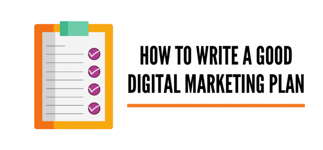 How to Write a Good Digital Marketing Plan