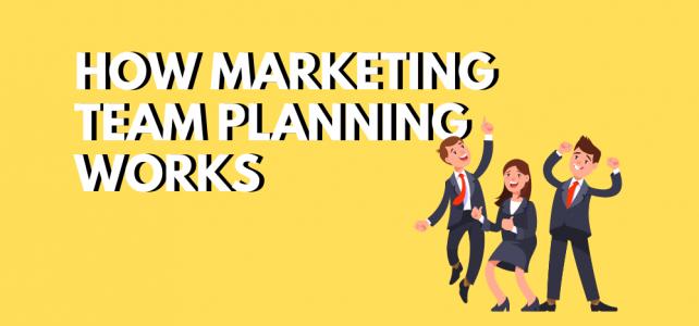 How Marketing Team Planning Works